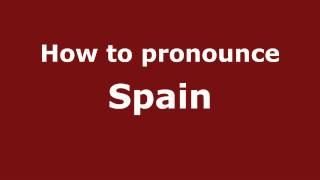How to pronounce Spain