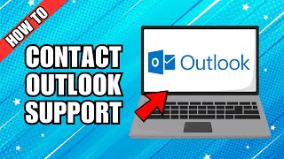 How to Contact Microsoft for Outlook Support