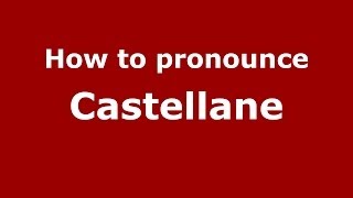 How to pronounce Castellane