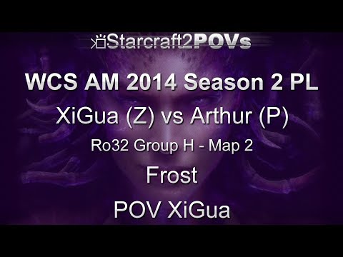 SC2 HotS - WCS AM 2014 S2 PL - XiGua vs Arthur - Ro32 Group H - Map 2 - Frost - XiGua