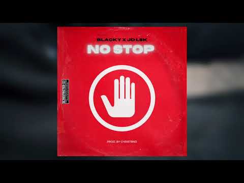 Blacky - No Stop ( FEAT JD LSK ) Prod. By ChristBnd