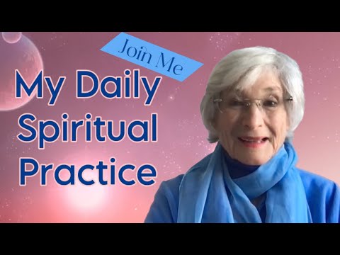 Join me for a daily Spiritual Practice