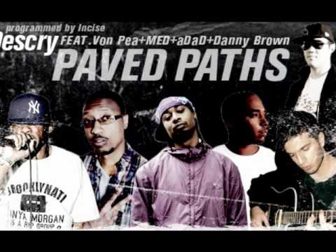 Descry - Paved Paths ft. Von Pea, MED, Adad, & Danny Brown
