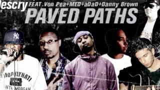 Descry - Paved Paths ft. Von Pea, MED, Adad, & Danny Brown