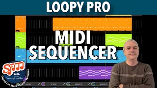 Loopy Pro v2 - Tutorial 48: MIDI Sequencer and MIDI clips