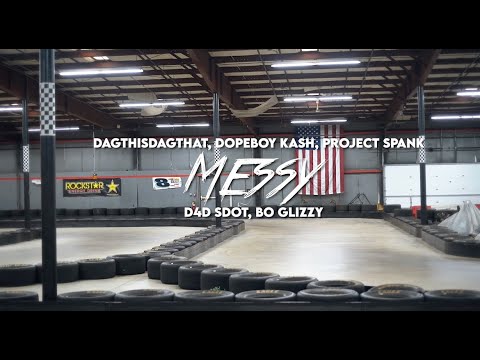Messy-Feat. DagThisDagThat, Dopeboy Kash, Project Spank, Bo Glizzy & D4D Sdot (Official Music Video)