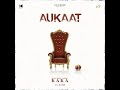 KAKA - Aukaat | Kaka Another Side | Kaka New Song | New Punjabi Songs | Kaka Shape Song