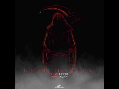 "Keep Huntin" Dead Feeko x Niel Azmn (Official Audio)
