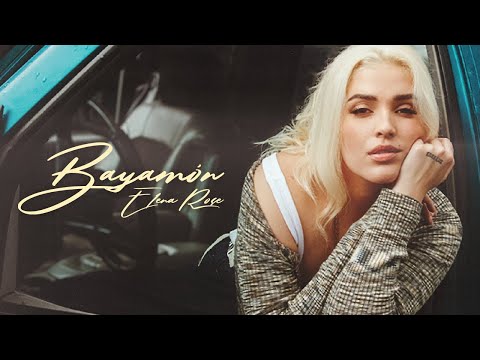 ELENA ROSE - Bayamón (Official Video)