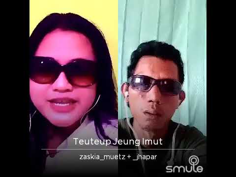 Teuteup jeung imut kang jhapar duet smule