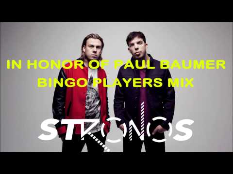 Bingo Players Mix by Stronos: In Memory of Paul Baumer
