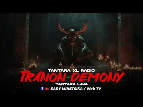 TANTARA MALAGASY - TRANON-DEMONY (Tantaran'i XL RADIO) Tantara Lava