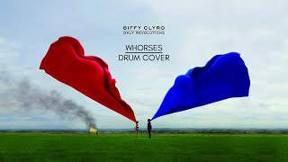 Whorses - Drum Cover - Biffy Clyro