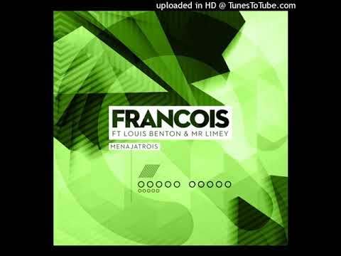 Francois - Menajatrois (140 edit) FT.Louis Benton & Mr Limey