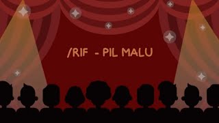 Download lagu /rif - Pil Malu mp3