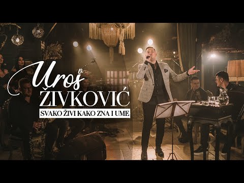 UROS ZIVKOVIC - SVAKO ZIVI KAKO ZNA I UME (Cover)