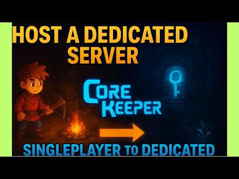 Host a Core Keeper Dedicated Server – From Singleplayer to Multiplayer in Minutes!