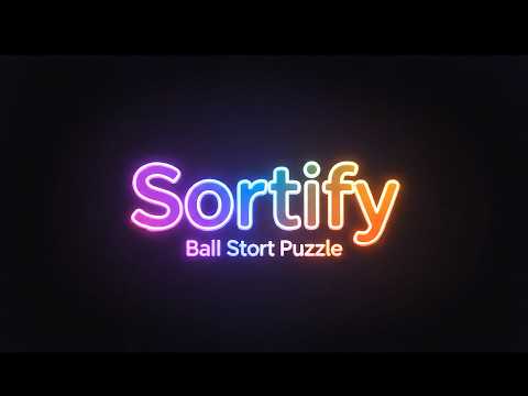 Sortify: Ball Sort Puzzle
