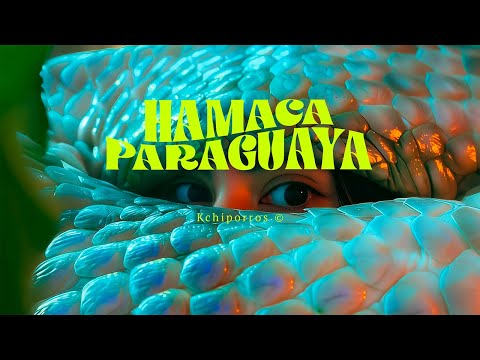 KCHIPORROS - Hamaca Paraguaya (Video Lyric)