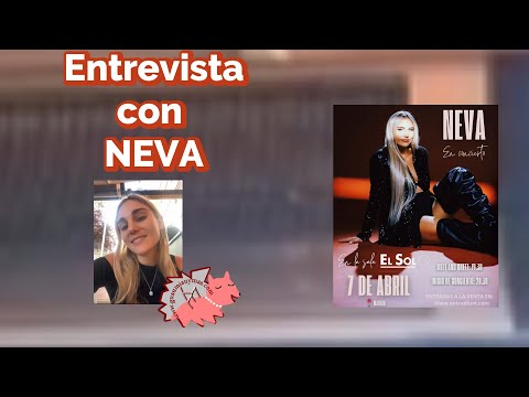Entrevista con NEVA sobre el concierto en Madrid con Mar Lucas , Paula Koops ,  Sombrero y Bota ...
