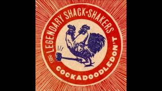 the legendary shack shakers -shake your hips