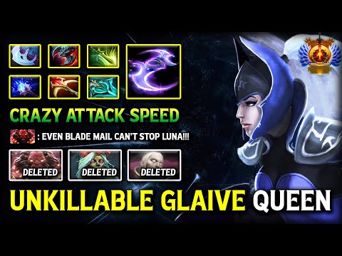 UNKILLABLE GLAIVE QUEEN CARRY Luna With Crazy Attack Speed Build 100% Nobody Can Stands Against DotA