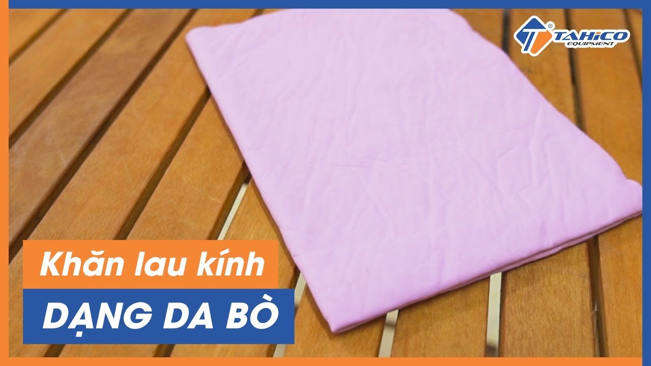 Khăn da bò lau kính xe ô tô chuyên dụng 19