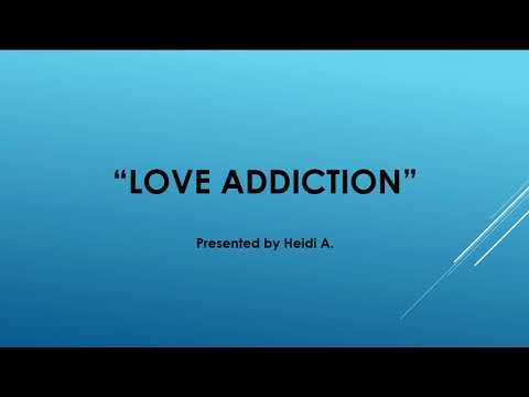 "Love Addiction - Part 2" - Workshop - Heidi A.