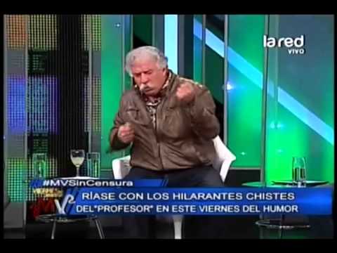 El chiste clásico y largo lo cuenta el Profesor Iván Arenas