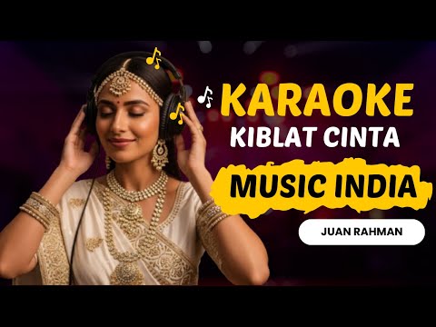 Kiblat Cinta - Juan Rahman | Karaoke Musik India Dangdut Romantis