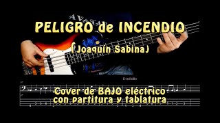 Peligro de incendio - Joaquín Sabina ▬ Cover de BAJO (Partitura y TAB) (Walkin&#39; Bass)