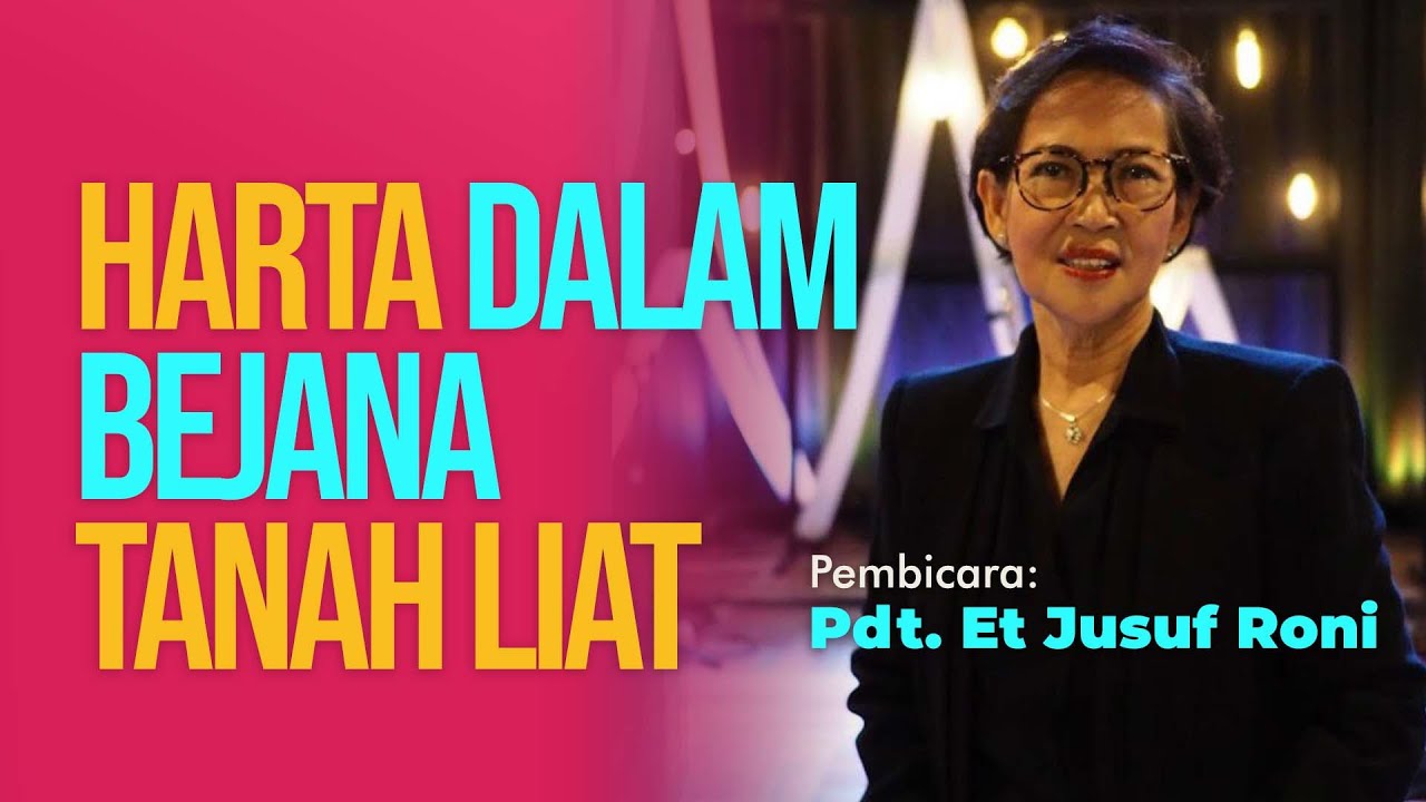 HARTA DALAM BEJANA TANAH LIAT | Pdt. Et Jusuf Roni
