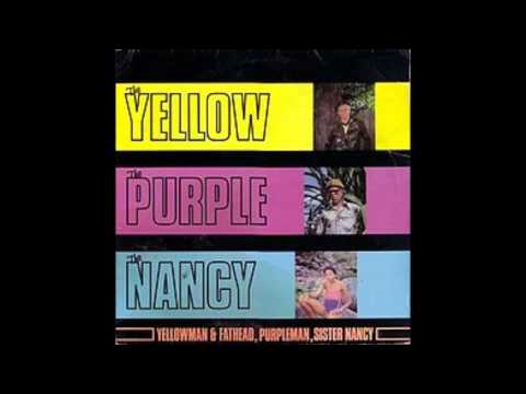 Yellowman Purpleman & Sister Nancy- The Yellow the Purple & the Nancy (Full Album)