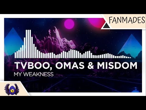 [Trap] - TVBOO, OMAS & Misdom - My Weakness [Monstercat Fanmade]