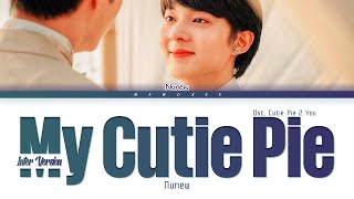 Cover art for 【Nunew】 My Cutie Pie (ไอ้คนน่ารัก) (Inter Version) (Ost. Cutie Pie 2 You) (Color Coded Lyrics)