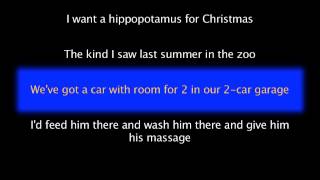 I want a hippopotamus for Christmas (Lyrics)