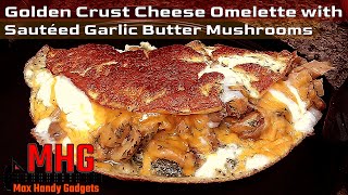 Golden Crust Cheese Omelette with Sautéed Garlic Butter Mushrooms