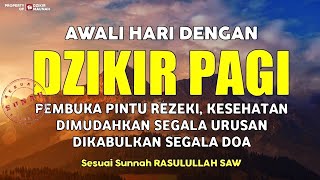 Download the video "DZIKIR PAGI SESUAI SUNNAH RASUL | ZIKIR PEMBUKA PINTU REZEKI | Dzikir Mustajab Pagi"