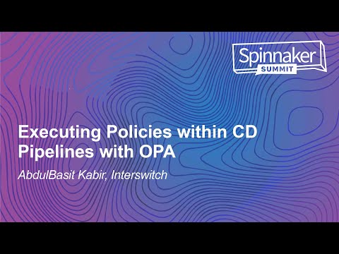 Executing Policies within CD Pipelines with OPA - AbdulBasit Kabir, Interswitch