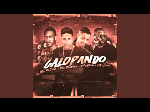 Galopando (feat. Mc shek, MC Netinho & MC Luan)