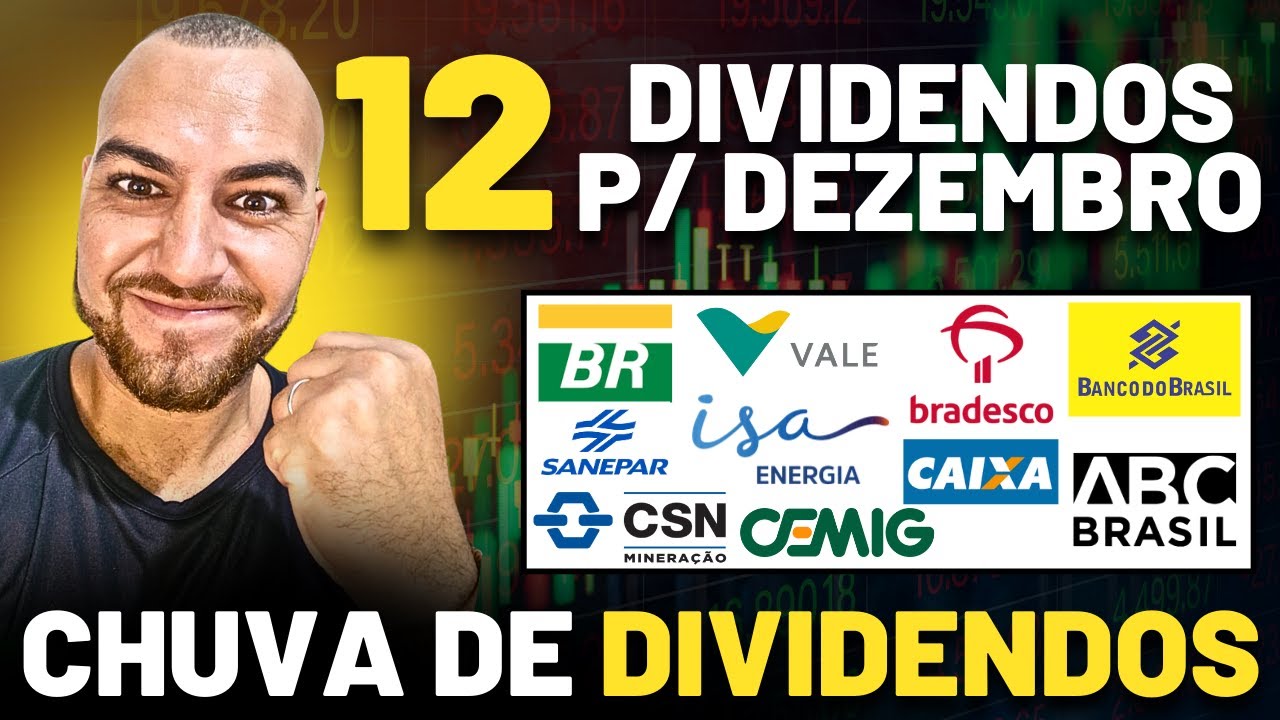 DIVIDENDOS PARA DEZEMBRO - CMIG4 PETR4 BBAS3 CMIN3 VALE3 SAPR11 ABCB4 CXSE3 BBDC4 ISAE4 e MAIS