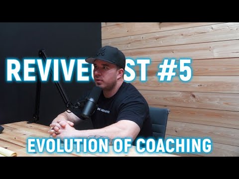 REVIVECAST #5 - The Evolution Of Coaching