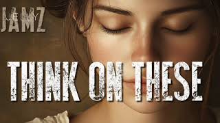 Think on These