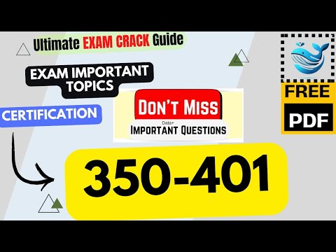 Cisco 350-401 | Implementing Cisco Enterprise Network Core Technologies | Important Exam Tips  | PDF