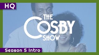 The Cosby Show (1984-1992) Season 5 Intro