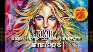 TOXIC  (Bloodshy &amp; Avant&#39;s Intoxicated Remix - 2009 Remaster) - BRITNEY SPEARS #2003 || best &amp; MORE