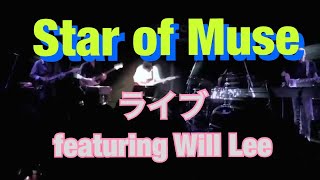 Star of Muse Live/featuring Will Lee