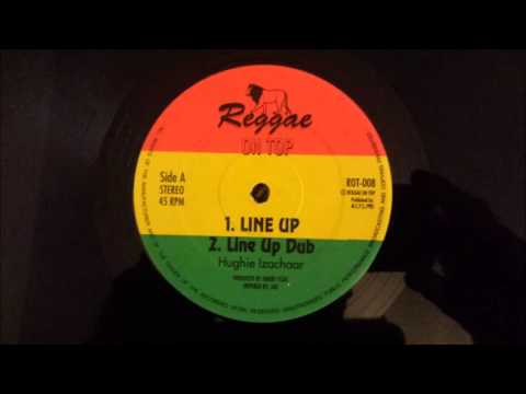 Line up / Dub   Hughie Izachaar