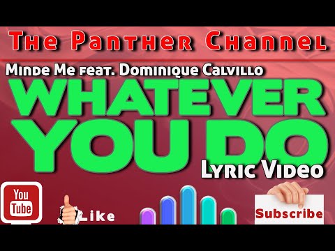 Whatever You Do- Mindme feat. Dominique Calvillo |Lyric Video|
