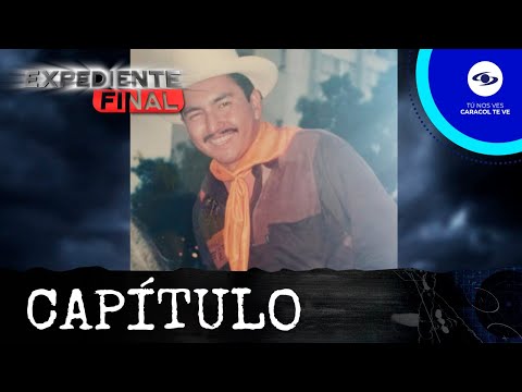 Expediente Final: Jorge Luis Hortúa falleció por un cáncer de estómago - Caracol TV